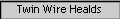 Twin Wire Healds